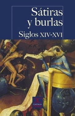 Cover Sátiras y burlas. Siglos XIV-XVI .