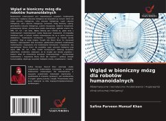 Wgl¿d w bioniczny mózg dla robotów humanoidalnych - Munsaf Khan, Safina Parveen