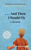 ...And Then I Would Fly ...And Then I Would Fly