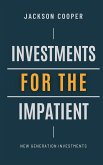 Investments for the Impatient Investments for the Impatient