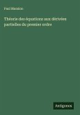 Théorie des équations aux dérivées partielles du premier ordre Théorie des équations aux dérivées partielles du premier ordre