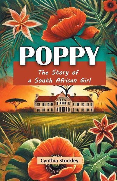Poppy The Story of a South African Girl Poppy The Story of a South African Girl