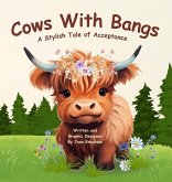 Cows With Bangs