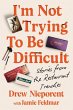 I'm Not Trying to Be Difficult - Bild 1