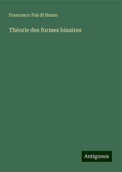 Théorie des formes binaires - Faà Di Bruno, Francesco