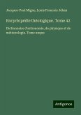 Encyclopédie théologique. Tome 42