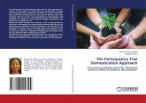 The Participatory Tree Domestication Approach The Participatory Tree Domestication Approach