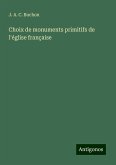 Choix de monuments primitifs de l'église française Choix de monuments primitifs de l'église française