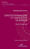 Constitutionalisme et coups d'état en Afrique Constitutionalisme et coups d'état en Afrique