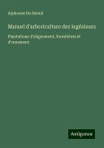Manuel d'arboriculture des ingénieurs Manuel d'arboriculture des ingénieurs