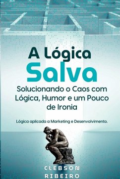 A Logica Salva - Ribeiro, Clebson