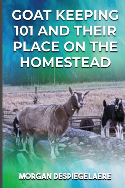 Goat Keeping 101 Goat Keeping 101