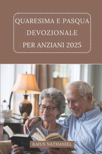 Quaresima e Pasqua Devozionale Per Anziani 2025