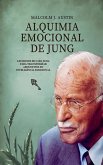 Alquimia Emocional De Jung - Lecciones De Carl Jung Para Transformar Arquetipos En Inteligencia Emocional