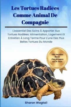 LES TORTUES RADIÉES COMME ANIMAL DE COMPAGNIE - Wagtail, Sharon