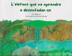 L'elefant que va aprendre a desenfadar-se