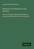 Mémoire sur le Périple de la mer Érythrée Mémoire sur le Périple de la mer Érythrée