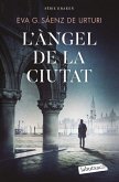 L'Àngel de la Ciutat L'Àngel de la Ciutat