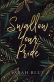 Swallow Your Pride (Discreet) Swallow Your Pride (Discreet)