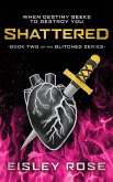 Shattered