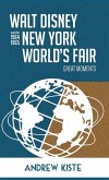 Walt Disney and the 1964-1965 New York World's Fair Walt Disney and the 1964-1965 New York World's Fair