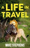 A Life in Travel A Life in Travel
