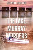 The Lake Murray Murders The Lake Murray Murders