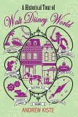 A Historical Tour of Walt Disney World A Historical Tour of Walt Disney World