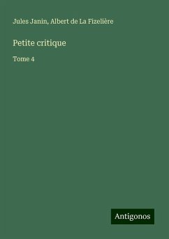 Petite critique - Janin, Jules; La Fizelière, Albert de
