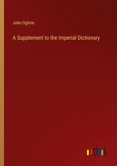 A Supplement to the Imperial Dictionary