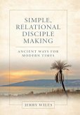 Simple, Relational Disciple Making Simple, Relational Disciple Making