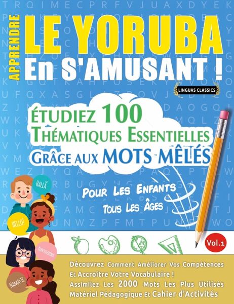 APPRENDRE LE YORUBA EN S'AMUSANT - POUR LES ENFANTS APPRENDRE LE YORUBA EN S'AMUSANT - POUR LES ENFANTS
