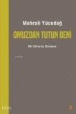 Omuzdan Tutun Beni Omuzdan Tutun Beni