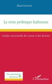 La crise politique haïtienne La crise politique haïtienne