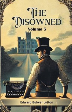 The Disowned Volume 5 - Lytton, Edward Bulwer