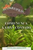 Acuariofilia como nunca la han contado
