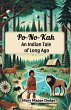 Po-No-Kah An Indian Tale of Long Ago - Bild 1