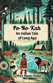 Po-No-Kah An Indian Tale of Long Ago