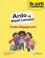 Ilk Cizgi Romanim Arda ve Neseli Lamalar Imdat, Büyüyorum - Anne-Gaëlle Balpe, Anne-Galle