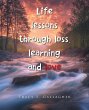 Life lessons through loss, learning and... - Bild 1