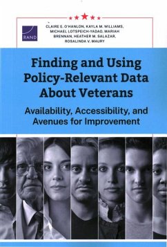 Finding and Using Policy-Relevant Data about Veterans - O'Hanlon, Claire E; Williams, Kayla M; Lotspeich-Yadao, Michael; Brennan, Mariah; Salazar, Heather M; Maury, Rosalinda V