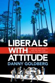 Liberals with Attitude Liberals with Attitude