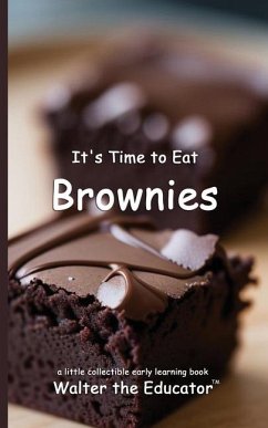 Cover It's Time to Eat Brownies