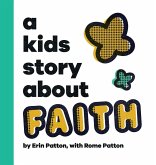 A Kids Story About Faith A Kids Story About Faith