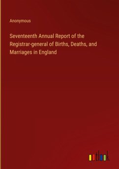 Seventeenth Annual Report of the Registrar-general of Births, Deaths, and Marriages in England