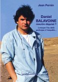 Daniel Balavoine, meurtre déguisé ? Daniel Balavoine, meurtre déguisé ?