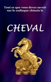 Tout ce que vous devez savoir sur le signe du zodiaque chinois Cheval Tout ce que vous devez savoir sur le signe du zodiaque chinois Cheval