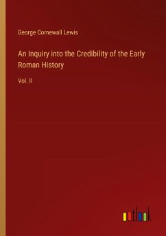 An Inquiry into the Credibility of the Early Roman History