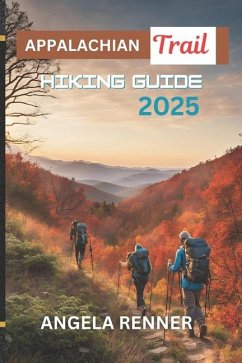 Appalachian Trail Hiking Guide 2025 - Renner, Angela