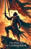 The War Cry Of A Conqueror The War Cry Of A Conqueror